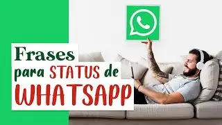 Frases para Status de Whatsapp
