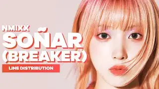 NMIXX - Soñar (Breaker) | Line Distribution