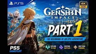 Genshin Impact Gameplay Walkthrough Part 1 | The Beginning of an Epic Adventure (4K PS5 Gameplay)