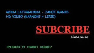Mona Latumahina JANJI MANIS KARAOKE + LIRIK