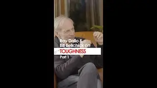 Bill Belichick & Ray Dalio on Toughness: Part 1