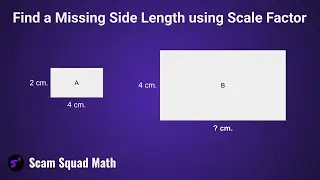 Find a Missing Side Length using Scale Factor