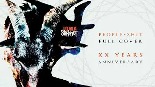 Slipknot - People=Shit | Full Cover IOWA Album XX Years Anniversary
