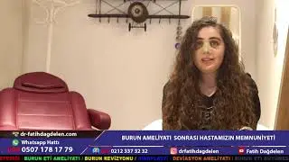 Burun Ameliyatı Sonrası Hastamın Memnuniyeti