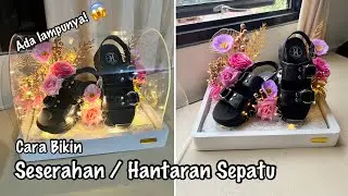 Cara Bikin Seserahan / Hantaran Sepatu sendiri