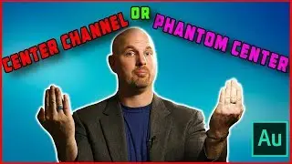 Phantom Center or Center Channel for Dialog in Adobe Audition -Ambisonic