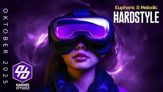 Euphoric & Melodic Hardstyle Mix | October 2025  | Uplifting Hardstyle