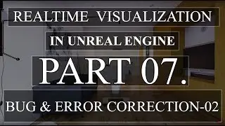 realtime architectural visualization tutorial in unreal Engine Part07.
