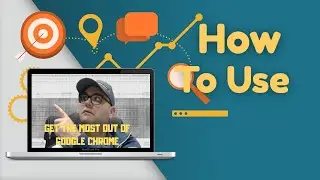 How To Use Google Chrome - Step By Step Tutorial