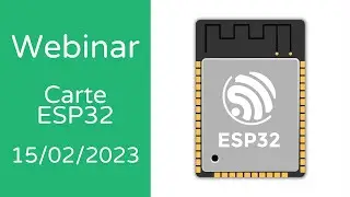 Webinaire Carte ESP32 - 15 février 2023