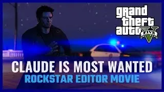 GTA V - Claude Is Most Wanted!