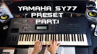 Yamaha SY77 Preset Part. 1 | No Talking |
