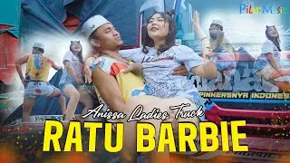 DJ ANISSA LADIES TRUCK - RATU BARBIE (Official Music Video)