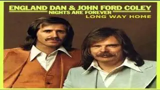 England Dan & John Ford Coley - Long Way Home