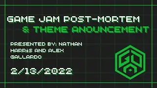 Game Jam Post-Mortem ( + Spring 2022 Jam Announcement) - 13 Feb 2022