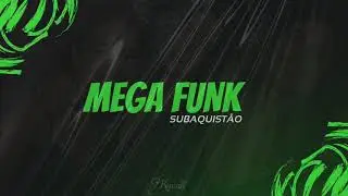 Mega Funk Subaquistão (Dj Kauan Sc)