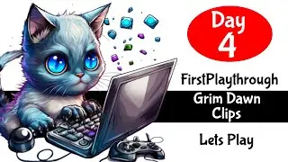 Grim Dawn Day #4 Clips First Playthrough