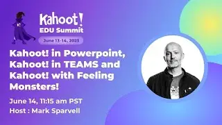 Kahoot! EDU Summit: Kahoot in Powerpoint, Kahoot in TEAMS and Kahoot with Feeling Monsters!