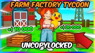 FARM FACTORY TYCOON  UNCOPYLOCKED | ROBLOX STUDIO |