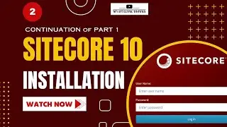 05- Verify Sitecore 10.2 Installation | SIF installation verification |Sitecore 10.2/9 Local set Up