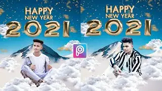 New Year 2021 | PicsArt Editing Tutorial | Viral 2021 New Year Photo Editing | 2021 New Year Party