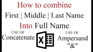 Excel Concatenate : How to combine firstname lastname and middlename