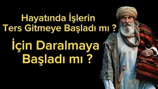 İşlerin Ters Gitmeye Başladıysa , Dünya Üstüne Geliyorsa Bunları Bilmen Gerek 
