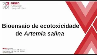 Pitch oficial do Bioensaio de ecotoxicidade de Artemia salina