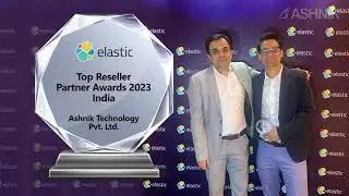 🏆Celebrating Ashnik's Long Standing Partnership with Elastic - Best Reseller Award 2023