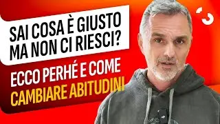 Sai cosa è giusto fare ma non ci riesci? Ecco il perché e come cambiare.