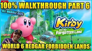 Kirby and the Forgotten Land Full Game Walkthrough World 6 Redgar Forbidden Lands | Part 6