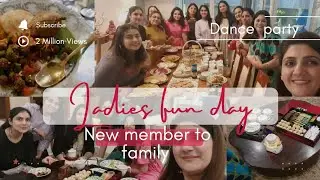 New member of family/party time/ladies day/dance party 🥳 🎉 😎