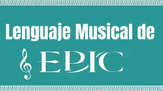Let's talk about EPIC's MUSIC LANGUAGE!