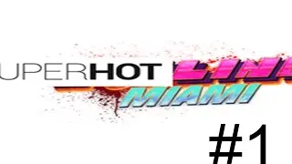 RAGE SIMULATOR 2015! l Super HOTline Miami (Part 1)