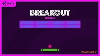 How to create a Breakout clone in unity part 6