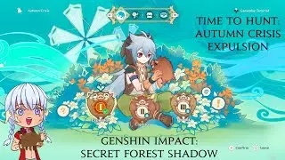 Genshin Impact: Secret Forest Shadow & Autumn Crisis - Expulsion