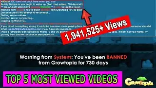TOP 5 Most Viewed Videos | Growtopia