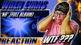 (REACTION) WREN EVANS - NỔ | Full Album Experience (ft. itsnk) | WTF ???