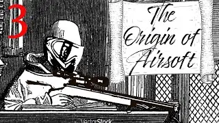 The Origin of Airsoft 3