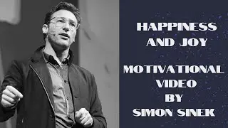Distignnuish Between Happiness and Joy  | Motivation | Simon Sinek