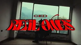 CED - Real Ones (Official Music Video)