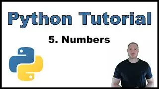 Python Tutorial for Beginners p.5: Numbers - Integers, Floats and Complex Numbers