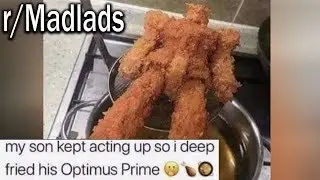 r/Madlads | Deep Fried Optimus