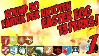 Fabrik Der Untoten 13 PERKS Easter Egg Round 50 Pt.1 [Black Ops 3 Zombies]