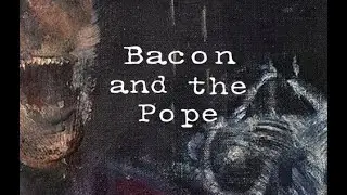 Bacon & the Pope