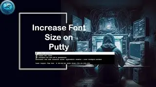 How to Increase Text Size in PuTTY | Make your PuTTy easier to read