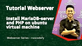 03 Tutorial Webserver  | Installasi MariaDB server dan PHP pada ubuntu virtual machine | nascodefy