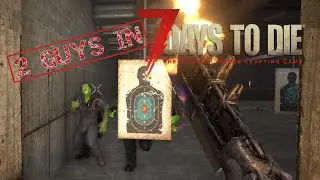 2 Guys in 7 DAYS TO DIE v 1 0 #48 | Unterwegs für Jen