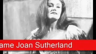 Dame Joan Sutherland: Bellini - I Puritani, ‘Son vergin vezzosa’