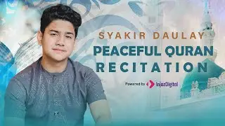 Syakir Daulay - Live | Peaceful Quran Recitation